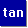 tan()